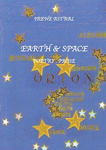 EARTH & SPACE: Poetry / Prose (English Edition)