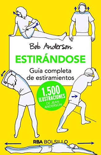 Estirándose: Guía completa de estiramientos (NO FICCIÓN)