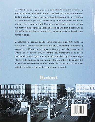 Madrid. La capital se hace ciudad: Economía, sociedad y arte en Madrid en los siglos XIX y XX: La capital se hace ciudad. Economia, sociedad y arte en Madr: 2 (VARIOS)