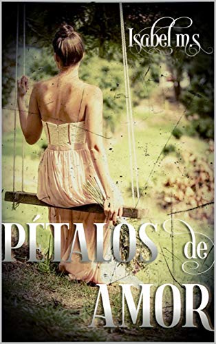 Pétalos de Amor (Cuentos de luz nº 1)