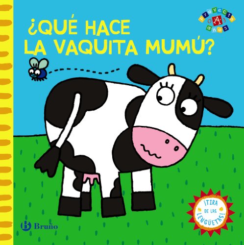 ¿Qué hace la vaquita Mumú? (Castellano - A Partir De 0 Años - Proyecto De 0 A 3 Años - Libros Manipulativos)