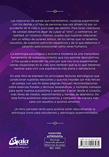 Sanando las relaciones de pareja. Astrología. Qué tenemos que sanar para ser más felices con el otro (Astrosofía)