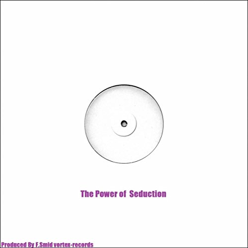 The Power of Seduction (Original Mix)