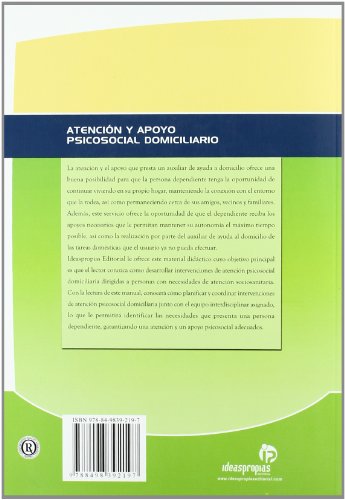 Atención y apoyo psicosocial domiciliario: Técnicas de rehabilitación psicosocial, apoyo a las gestiones cotidianas y comunicación con el dependiente ... 1 (Servicios a la comunidad y personales)