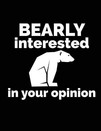 BEARLY Interested in your opinion: Bear Journal Notebook to Write in