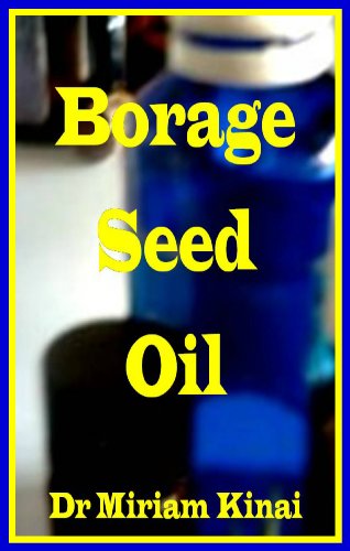 Borage Seed Oil (How To Make Natural Skin Care Products Series Book 28) (English Edition)