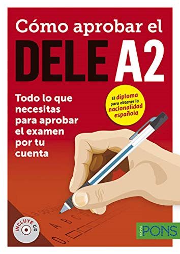 Cómo aprobar el DELE A2 + CD: Cómo aprobar el DELE A2 + CD (FLE NIVEAU ADULTE TVA 5,5%)