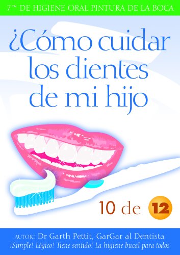 ¿Cómo cuidar los dientes de mi hijo 10 de 12 (English Edition)