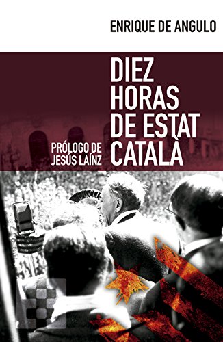 Diez horas de Estat Català (Nuevo Ensayo nº 5)