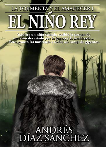 El niño rey (La tormenta y el amanecer nº 1)