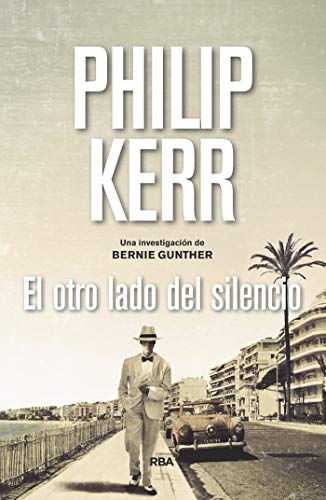 El otro lado del silencio: Serie Bernie Gunther XI