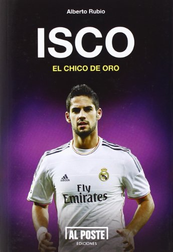 Isco: El chico de oro (Al Poste)