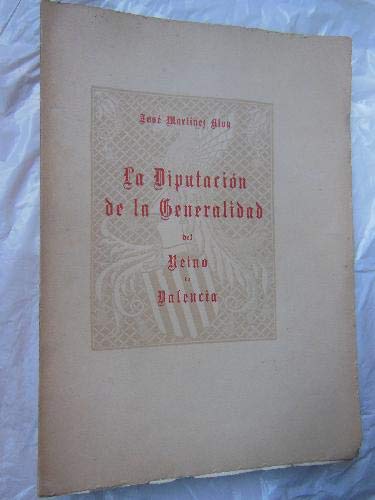 LA DIPUTACIÓN DE LA GENERALIDAD DEL REINO DE VALENCIA