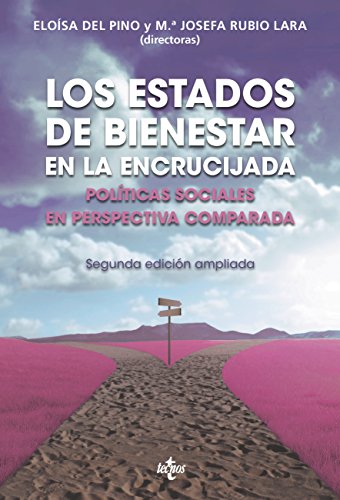 Los Estados de Bienestar en la encrucijada: Políticas sociales en perspectiva comparada (Ciencia Política - Semilla y Surco - Serie de Ciencia Política)