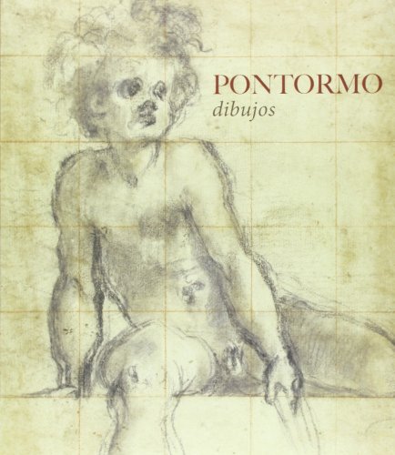 Pontormo: dibujos (CATALOGO DE EXPOSICION)