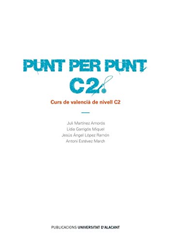 Punt per punt C2. Curs de valencià de nivell C2 (Textos docentes)