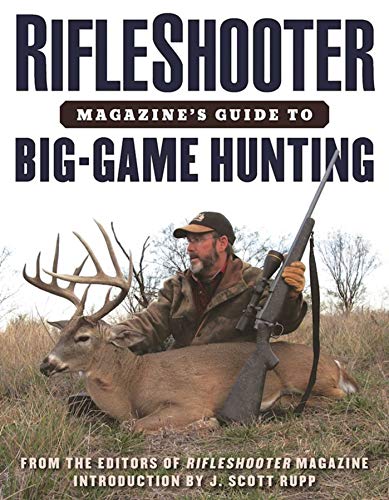 Rifleshooter Magazine's Guide to Big-Game Hunting