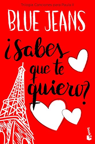 ¿Sabes que te quiero? (Trilogía Canciones para Paula 2) (Bestseller)