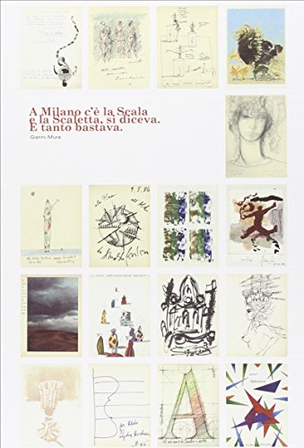 Scaletta. Vent'anni di arte e buona cucina a Milano (Libri illustrati)