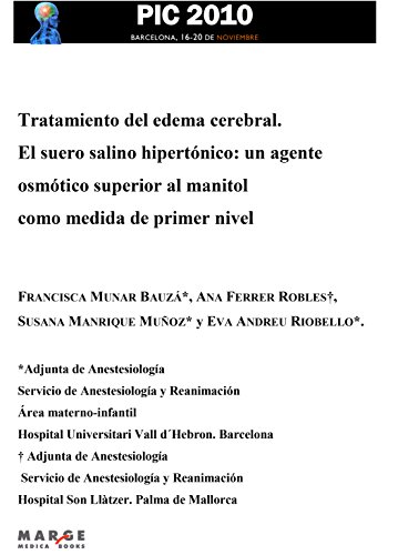 Tratamiento del edema cerebral. El suero salino hipertónico: un agente osmótico superior al manitol como medida de primer nivel