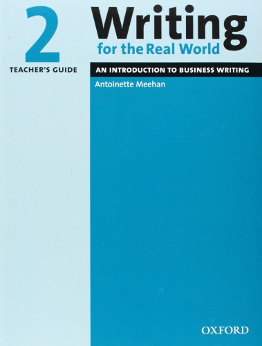 Writing for the Real World 2. Teacher's Guide: Teacher's Guide Level 2