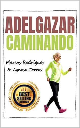 ADELGAZAR CAMINANDO: Los Mejores Trucos Para Adelgazar Caminando (ADELGAZAR RAPIDO) (ADELGAZAR PARA SIEMPRE nº 4)