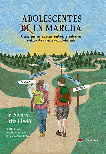 Adolescentes en marcha: Cosas que me hubiera gustado plantearme seriamente cuando era adolescente