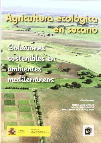 Agricultura ecológica en secano. Soluciones sostenibles en ambientes mediterráneos