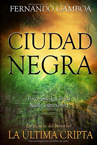 CIUDAD NEGRA: En busca de la ciudad perdida de Z (Las aventuras de Ulises Vidal)