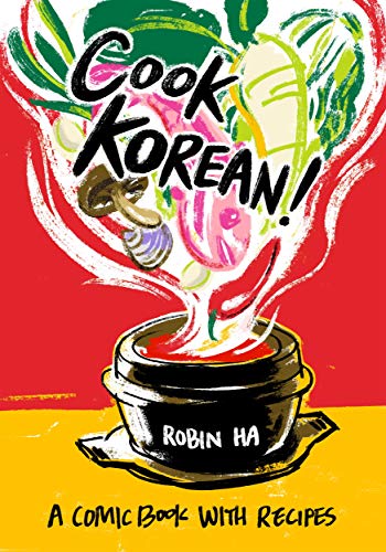 Cook Korean!: A Comic Book with Recipes [a Cookbook]