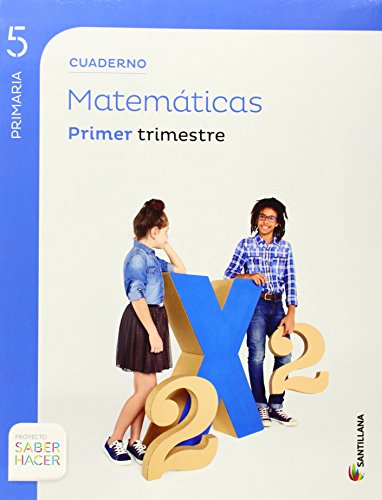 CUADERNO MATEMATICAS 5 PRIMARIA 1 TRIM SABER HACER - 9788468014593