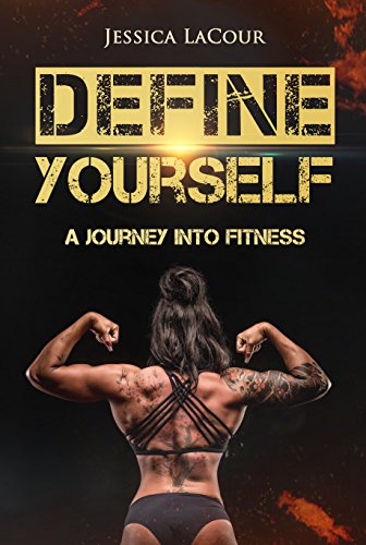 Define Yourself: A Journey Into Fitness Mini E-Book (English Edition)