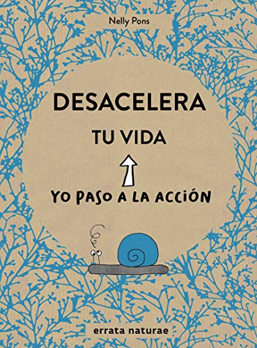 Desacelera tu vida (Yo paso a la acción)