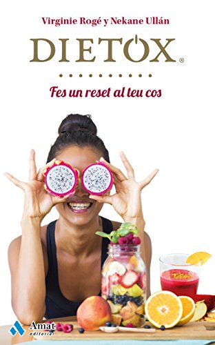 Dietox: Fes un reset al teu cos (Catalan Edition)