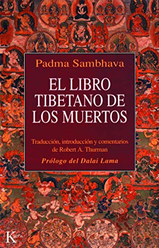 El libro tibetano de los muertos: Como es popularmente conocido en Occidente y conocido en el Tíbet como El gran libro de la liberación natural ... en el estado intermedio (Clásicos)