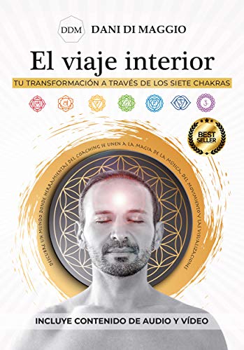 El viaje interior: Tu transformación a través de los siete Chakras