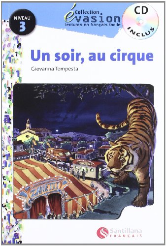 EVASION NIVEAU 3 UN SOIR AU CIRQUE + CD (Evasion Lectures FranÇais) - 9788496597198