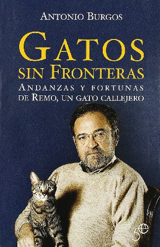 Gatos sin fronteras - andanzas y fortunas de remo, un gato callejero (5º Aniversario)