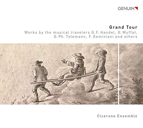 Grand Tour. Les voyageurs de la musique baroque. Ensemble Cicerone.