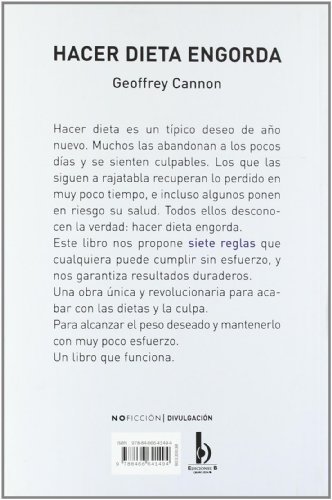 HACER DIETA ENGORDA: SIETE REGLAS DE ORO PARA LOGRAR EL PESO IDEAL Y MANTENERLO (NoFicción/Divulgación)