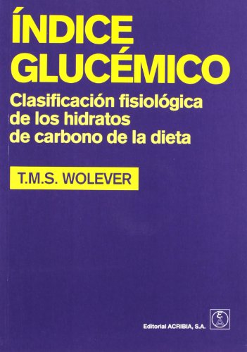 Índice glucémico: clasificación fisiológica de los hidratos de carbono de la dieta