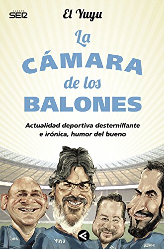 La cámara de los balones: Actualidad deportiva desternillante e irónica, humor del bueno (Tendencias)