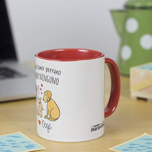 La Mente es Maravillosa - Taza con frase y dibujo divertido sobre Perro - Regalo original de MASCOTA (Taza Dogs)