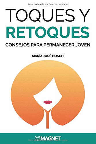 Magnet Toques y retoques: Consejos para permanecer joven: 05