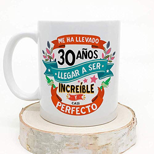 MUGFFINS Taza 30 Cumpleaños -"Me ha llevado 30 años llegar a ser increíble y casi perfecto - Regalos Desayuno Feliz Cumpleaños