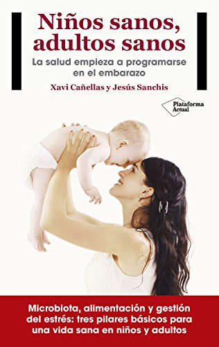 Niños sanos, adultos sanos: La salud empieza a programarse en el embarazo