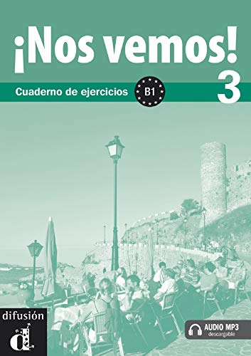 !Nos vemos! 3 Cuaderno de ejercicios B1 + MP3 descargable (Ele - Texto Español)