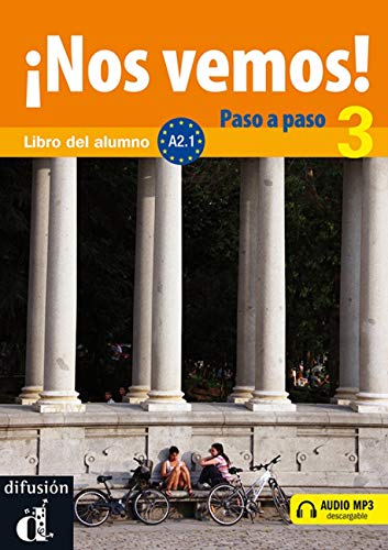 ¡Nos vemos! Paso a paso 3. Nivel A2.1. Libro del alumno y cuaderno de ejercicios + CD: ¡Nos vemos! Paso a paso A2.1 Libro del alumno y cuaderno de ejercicios (Ele - Texto Español)