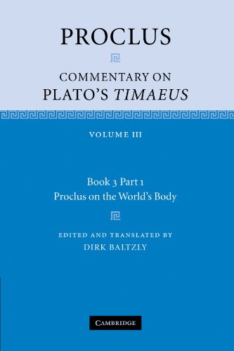 Proclus: Commentary on Plato's Timaeus : Volume 3, Book 3, Part 1, Proclus on the World's Body Paperback