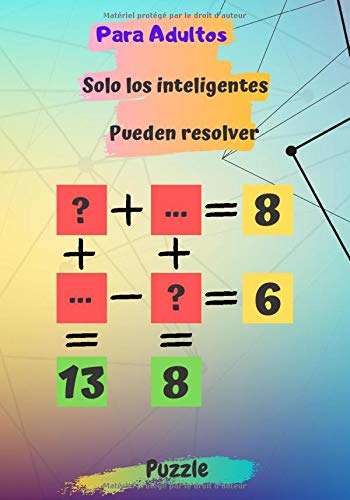 Solo los inteligentes pueden resolver para adultos: libro de actividades Rompecabezas matemático lógico con solución | Rompecabezas de matemáticas juegos para adultos con respuestas para genio